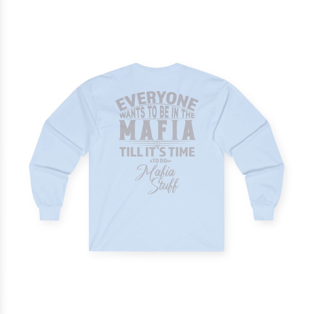Family Long Sleeve T-Shirt | "Everyone Wants to Be in the Mafia" Back Print - Image 46