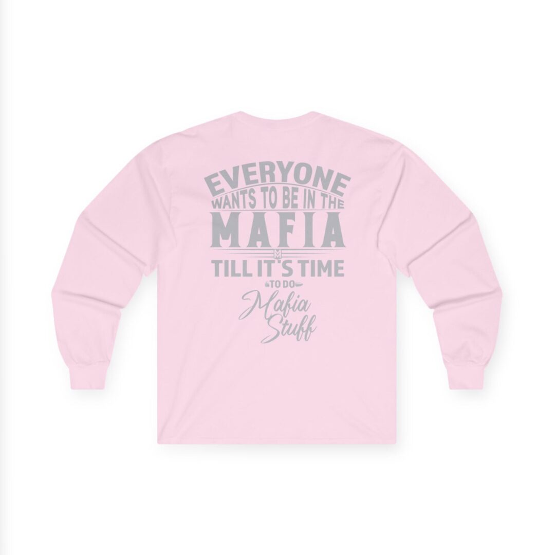 Family Long Sleeve T-Shirt | "Everyone Wants to Be in the Mafia" Back Print - Image 50