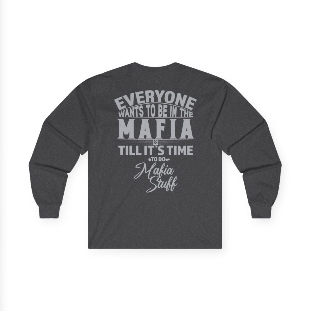 Family Long Sleeve T-Shirt | "Everyone Wants to Be in the Mafia" Back Print - Image 16