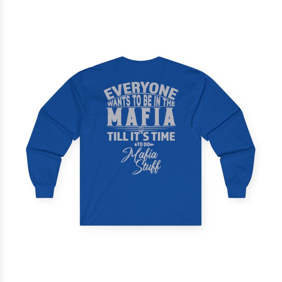 Family Long Sleeve T-Shirt | "Everyone Wants to Be in the Mafia" Back Print - Image 22